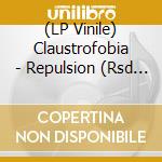 (LP Vinile) Claustrofobia - Repulsion (Rsd 2024) Lp lp vinile
