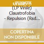 (LP Vinile) Claustrofobia - Repulsion (Rsd 2024) Lp vinile