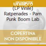 (LP Vinile) Ratpenades - Pam Punk Boom Lab vinile