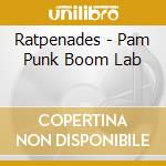 Ratpenades - Pam Punk Boom Lab cd