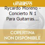 Rycardo Moreno - Concierto N 1 Para Guitarras Flamencas. La Perla cd