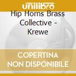 Hip Horns Brass Collective - Krewe cd