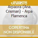 Arpaora (Ana Crisman) - Arpa Flamenca cd