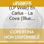 (LP Vinile) En Carlus - La Cova (Blue Vinyl) vinile