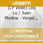 (LP Vinile) Lea Lu / Juan Medina - Vergel (12") vinile