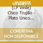 (LP Vinile) Chico Trujillo - Plato Unico Bailable vinile