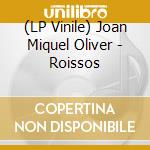 (LP Vinile) Joan Miquel Oliver - Roissos vinile