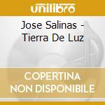 Jose Salinas - Tierra De Luz cd