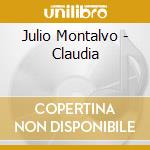 Julio Montalvo - Claudia cd