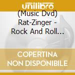 (Music Dvd) Rat-Zinger - Rock And Roll Para Hijos De Perra cd