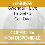 Gwendal - Live In Getxo -Cd+Dvd- cd musicale di Gwendal