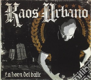 Kaos Urbano - La Hora Del Baile cd musicale di Kaos Urbano
