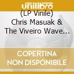 (LP Vinile) Chris Masuak & The Viveiro Wave Riders - Brujita vinile