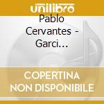 Pablo Cervantes - Garci Cervantes Film Music 2001-2015 cd musicale di Pablo Cervantes