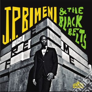 J.P. Bimeni & The Black Belts - Free Me cd musicale di J.P. Bimeni & The Black Belts