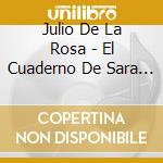 Julio De La Rosa - El Cuaderno De Sara / O.S.T. cd