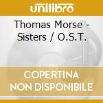 Thomas Morse - Sisters / O.S.T. cd