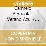 Carmelo Bernaola - Verano Azul / O.S.T. cd musicale di Carmelo Bernaola