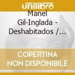 Manel Gil-Inglada - Deshabitados / O.S.T. cd musicale di Manel Gil
