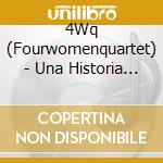 4Wq (Fourwomenquartet) - Una Historia De Mujeres En El Jazz cd