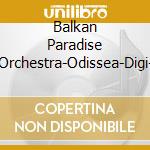 Balkan Paradise Orchestra-Odissea-Digi- cd