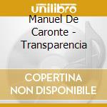 Manuel De Caronte - Transparencia cd