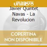 Javier Quintet Navas - La Revolucion cd