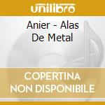 Anier - Alas De Metal cd