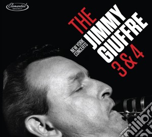 Jimmy Giuffre - The Jimmy Giuffre 3 & 4 - New York Concerts (2 Cd) cd musicale di Giuffre Jimmy