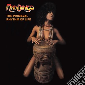 Mandingo - Primeval Rhythm Of Life cd musicale di Mandingo