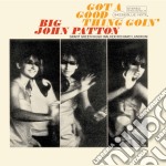 Big John Patton - Got A Good Thing Goin'