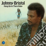 Johnny Bristol - Hang On In There Baby cd