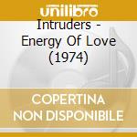 Intruders - Energy Of Love (1974) cd