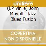 (LP Vinile) John Mayall - Jazz Blues Fusion vinile