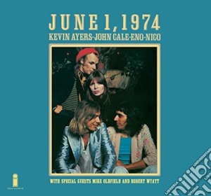 Kevin Ayers / John Cale / Brian Eno / Nico - June 1 1974 cd musicale di Kevin Ayers / John Cale / Brian Eno / Nico