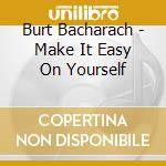 Burt Bacharach - Make It Easy On Yourself cd