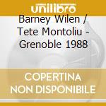 Barney Wilen / Tete Montoliu - Grenoble 1988 cd musicale