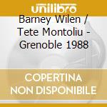 Barney Wilen / Tete Montoliu - Grenoble 1988 cd
