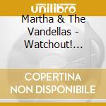 Martha & The Vandellas - Watchout! (Rsde) cd