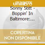 Sonny Stitt - Boppin' In Baltimore: Live At The Left Bank (2 Cd) cd