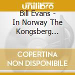 Bill Evans - In Norway The Kongsberg Concert cd