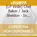(LP Vinile) Chet Baker / Jack Sheldon - In Perfect Harmony: The Lost Album (Rsd 2024) vinile