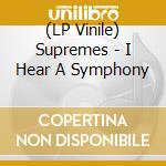 (LP Vinile) Supremes - I Hear A Symphony vinile