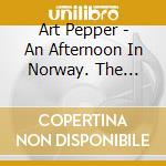 Art Pepper - An Afternoon In Norway. The Kongsberg Concert (2 Cd) cd