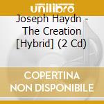 Joseph Haydn - The Creation [Hybrid] (2 Cd) cd