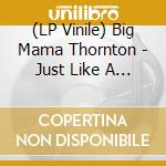 (LP Vinile) Big Mama Thornton - Just Like A Dog lp vinile
