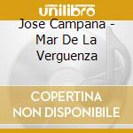 Jose Campana - Mar De La Verguenza cd