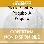 Marta Santos - Poquito A Poquito cd