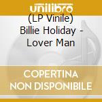 (LP Vinile) Billie Holiday - Lover Man vinile