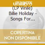 (LP Vinile) Billie Holiday - Songs For Distingue Lovers lp vinile